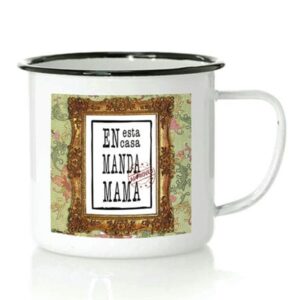 Taza Manda Mamá de Metal