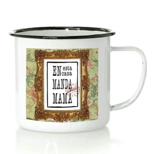 Taza Manda Mamá de Metal