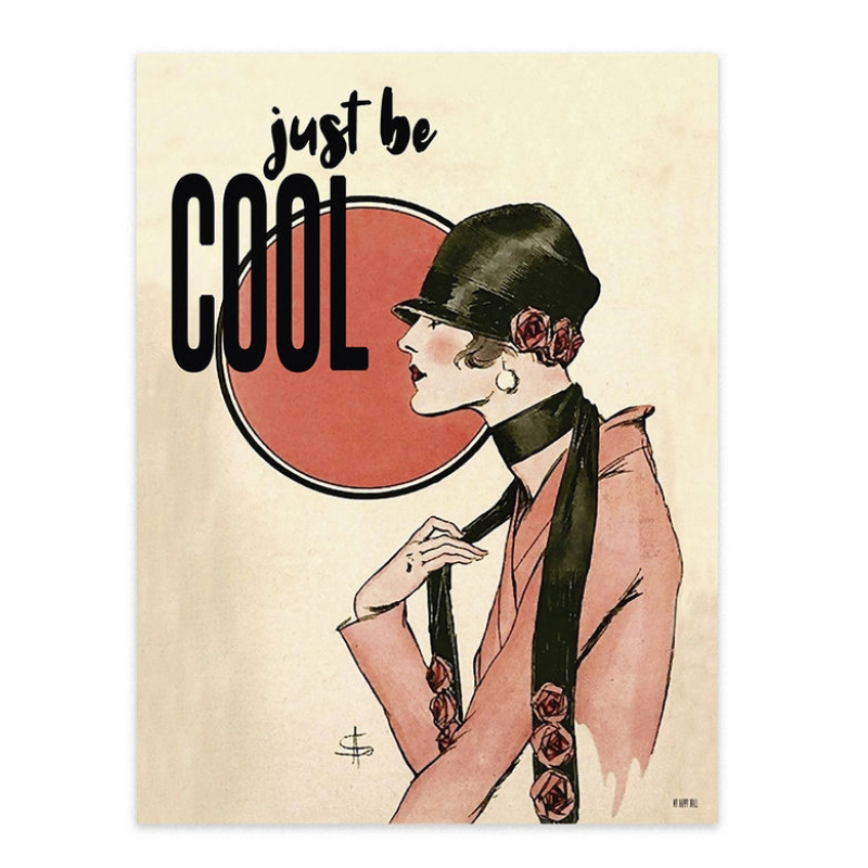Lámina Just Be Cool